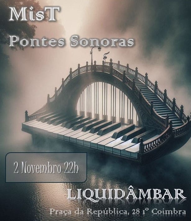 Coimbra - MIST<br />
Pontes Sonoras